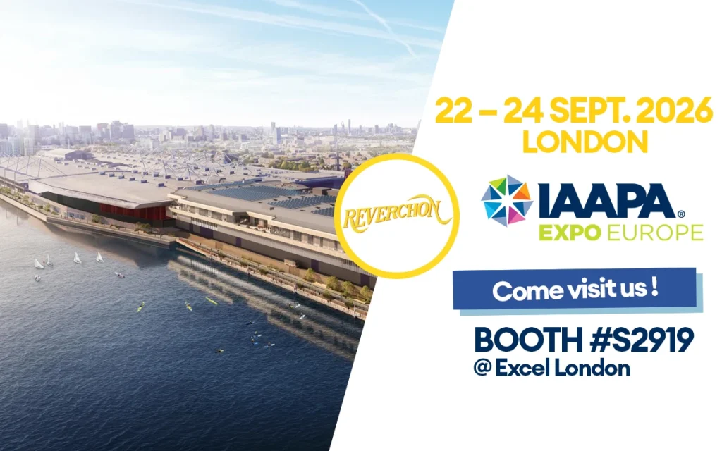 Reverchon is delighted to meet you at IAAPA Expo Europe 2026, from September 22 to 24, at ExCeL London.
IAAPA Expo Europe 2026
September 22–24, 2026 — ExCeL London
Reverchon — Booth S2919